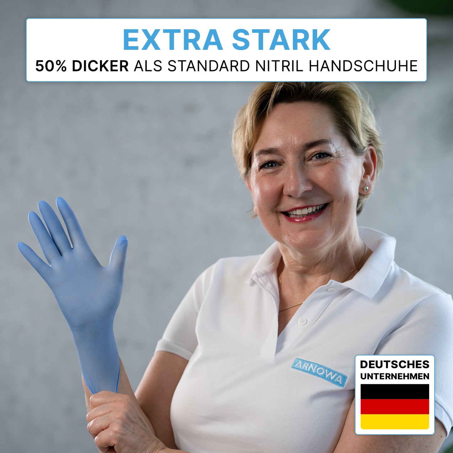 A smiling woman puts on a pair of ARNOMED NITRIL BLUE XTRA STRONG gloves from ARNOWA GmbH: Extra-strong, blue disposable nitrile gloves—50% thicker than standard gloves. Bottom right: Germany icon with "DEUTSCHES UNTERNEHMEN" (German Company).